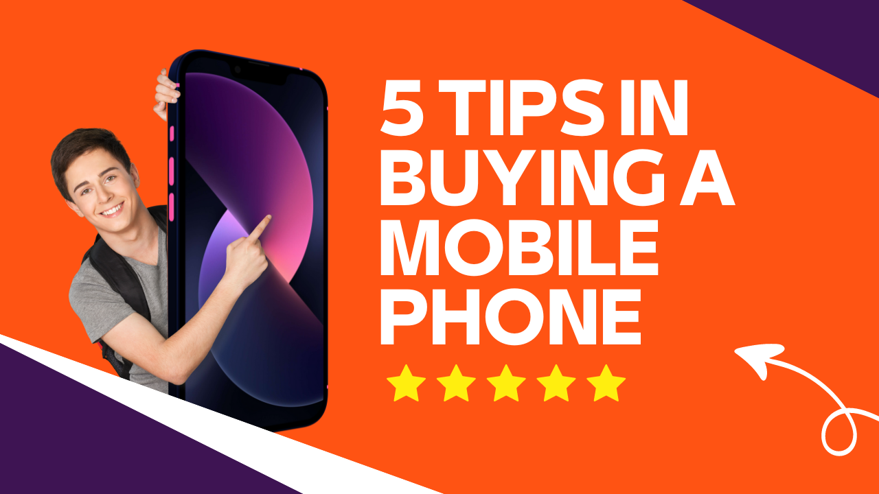 5 tips in buying a mobile phone